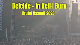 Deicide, In Hell I Burn, Live at Brutal Assault 2023