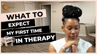 First Therapy Session 2024 | What Will Happen in My First Therapy Session?