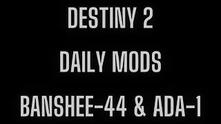 Get This Mod Now! Destiny 2 Daily Mods Banshee-44 and Ada-1 31.01.2022