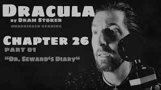 "Dracula" - Chapter 26A - "Dr. Seward's Diary" by Bram Stoker #audiobook