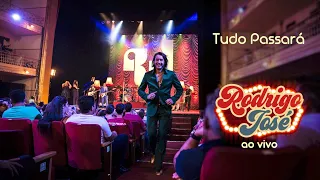 Tudo Passará | Rodrigo José Ao Vivo