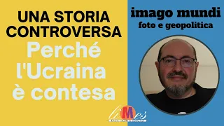 Perché l'Ucraina è contesa: una storia controversa - Imago Mundi