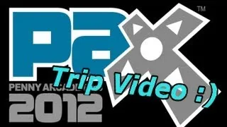 Pax Prime 2012: Trip Video!