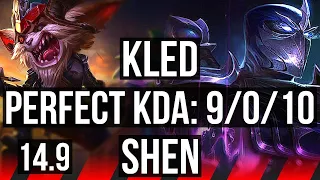 KLED vs SHEN (TOP) | 9/0/10, Legendary, Rank 14 Kled | NA Grandmaster | 14.9