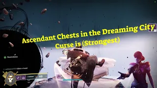 Ascendant Chests in Dreaming City in Destiny 2 Curse is Strongest #gaming #destiny2 #destiny2guide