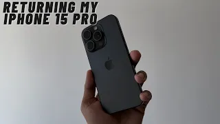 Why Im Returning My iPhone 15 Pro - Will I Regret It??