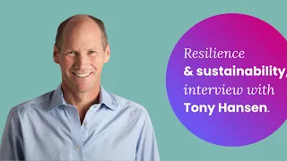 Nature positivity, living sustainably and regeneratively: interview with Tony Hansen