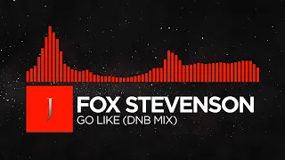 [DnB] - Fox Stevenson - Go Like (DnB Mix) [Monstercat Remake]