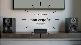 Could This Be Hifi's Best Kept Secret? – Bluesound Powernode – Overview / Thoughts / Unboxing / Tips