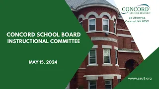 Concord School Board Instructional Committee Meeting 5-15-24
