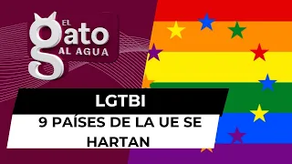 9 países de la UE dicen “hasta aquí hemos llegado” con la ideología LGTBI