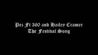 Pez ft 360 and Hailey Cramer - The Festival Song