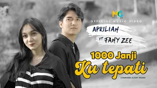 Aprilian feat. Fany Zee -  1000 Janji Ku Tepati (Official Music Video)