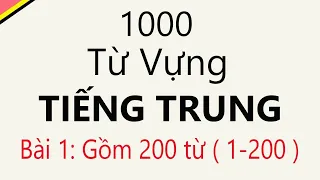 [ P1 ] 1000 từ vựng tiếng Trung cơ bản và thông dụng nhất