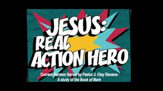 **Jesus: Real Action Hero, Mark 7:1-13** | Gateway Community Church Titusville | Sermon