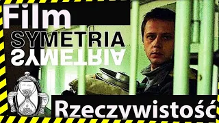 Symetria VS rzeczywistość w WIĘZIENIU