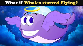 What if Whales started Flying? + more videos | #aumsum #kids #science #education #whatif