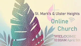 Online Worship Service: 10AM, Sunday,  April 5th, 2020