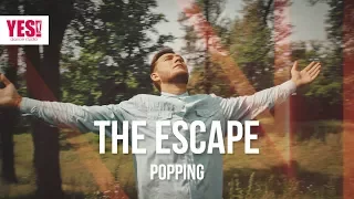 THE ESCAPE | POPPING | Танцевальная студия YES! г. Саратов