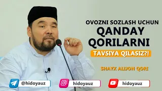 SHAYX ALIJON QORI || OVOZNI SOZLASH UCHUN QANDAY QORILARNI TAVSIYA QILASIZ?!