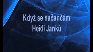 Heidi Janků - Když se načančám (karaoke z www.karaoke-zabava.cz)