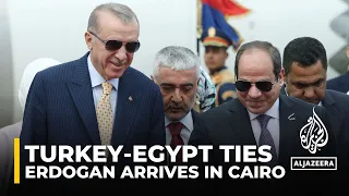 Erdogan arrives in Cairo for the first time in 12 years to improve relations after years of distrust