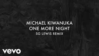 Michael Kiwanuka - One More Night (SG Lewis Remix)