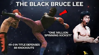 He practiced spinning kicks 1 million times. Black Bruce Lee?!