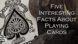 5 Things You Didn't Know About Playing Cards