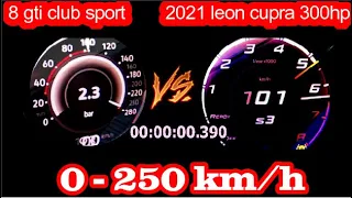 2021 leon cupra 300 hp vs VW Golf 8 gti Club Sport 300 hp Acceleration Sound 0-250| 100-250 km/h