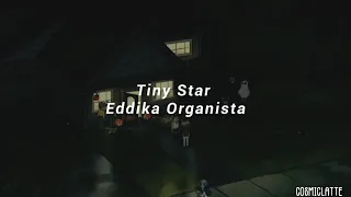 Tiny Star 『Más Allá Del Jardín』 Eddika Organista【﻿Sub. Español/Inglés】