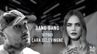 BANG BANG tattoos CARA DELEVINGNE