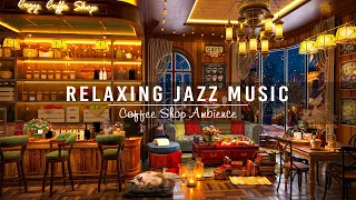 Smooth Jazz Music in Cozy Coffee Shop Ambience☕Relaxing Jazz Instrumental Music to Working, Studying