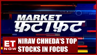 Top Stocks In Focus | Nirav Chheda's Top Stocks In Market Fatafat | Stock News