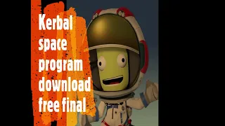 Kerbal space program dwonload free 1.12 final