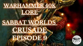 Warhammer 40k Lore - Sabbat Worlds Crusade, Episode 9