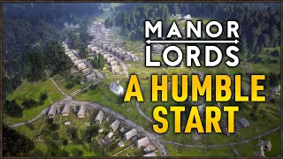 A HUMBLE BEGINNING! - Let's Play Manor Lords - EP 1/2