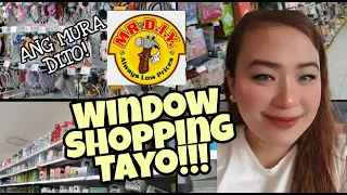 MR. DIY STORE PHILIPPINES /MY ME-TIME AND WINDOW SHOPPING TAYO!