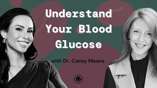 Why Measuring Your Blood Sugar Level is Important | Dr Casey Means