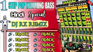 NEW 1 STEP POP HUMMING BASS HINDI SONGS SPECIAL DJ REMIX 2024 / DJ RX REMIX / 2024 SPECIAL 1 STEP