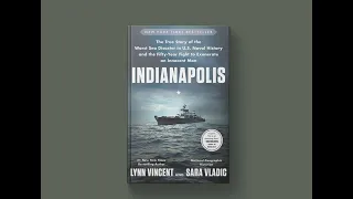 Indianapolis: The True Story of the Worst Sea Disaster in US Naval History