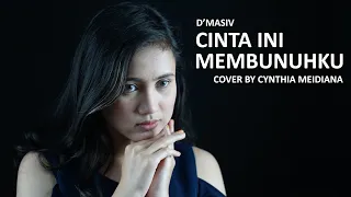 D'MASIV - CINTA INI MEMBUNUHKU (CYNTHIA MEIDIANA COVER)