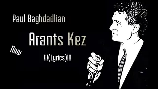 Paul Baghdadlian - Arants kez (lyrics)