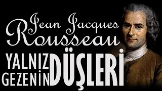 "Yalnız Gezenin Düşleri" Jean-Jacques Rousseau sesli kitap tek parça Akın ALTAN