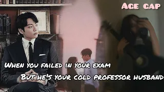 when you got failed in your exam, him as your cold professor husband / jungkook ff / jjk oneshot