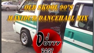 OLD SKOOL 90'S MAXI-DUB/DANCEHALL MIX - DJ RAGZ