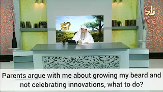 I follow the Salaf, My parents argue about my beard & not celebrating innovations etc Assim al hakee