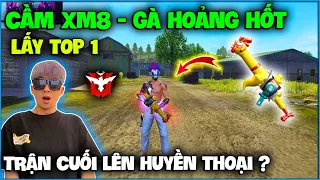 Trận cuối lên huyền thoại - NTN thử thách chỉ cầm XM8 - Gà Hoảng Hốt lấy top 1 và cái kết ?