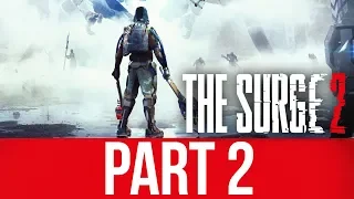 THE SURGE 2 Gameplay Walkthrough Part 2 - BREAKING THE GAME