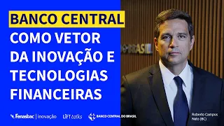 O Banco Central como vetor da Inovação Financeira